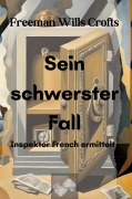 Cover-Bild zum Titel 'Sein schwerster Fall' von 'Freeman Wills Crofts'
