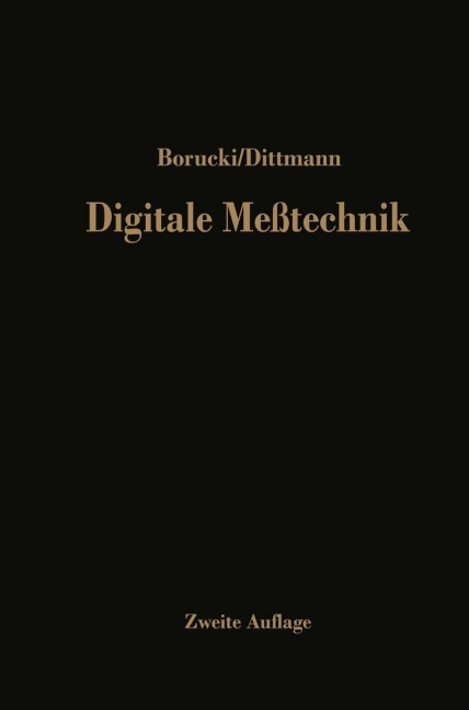 Digitale Meßtechnik - J. Dittmann, Ludwig Borucki