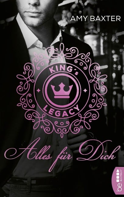 King's Legacy - Alles für dich - Amy Baxter