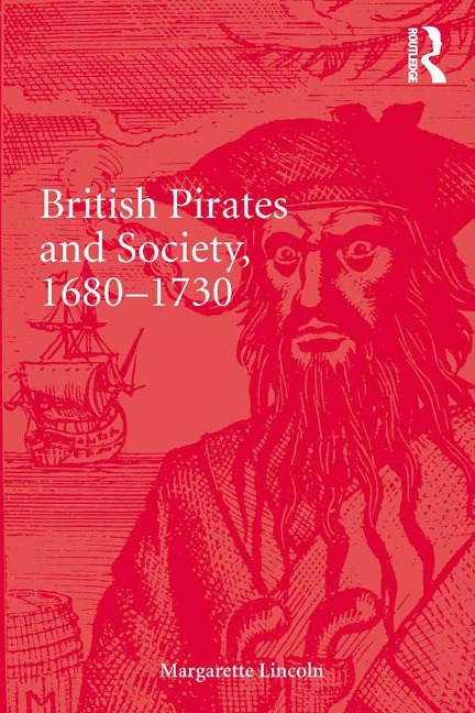 British Pirates and Society, 1680-1730 - Margarette Lincoln