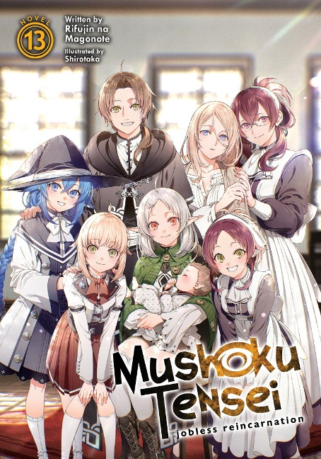 Mushoku Tensei: Jobless Reincarnation (Light Novel) Vol. 13 - Rifujin Na Magonote