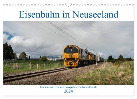 Eisenbahn in Neuseeland (Wandkalender 2024 DIN A3 quer), CALVENDO Monatskalender - Bahnblitze. de Bahnblitze. de