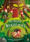 Die Wichtel aus dem Wurzelhaus - Zauberhafte Vorlesegeschichten rund ums Jahr - Usch Luhn
