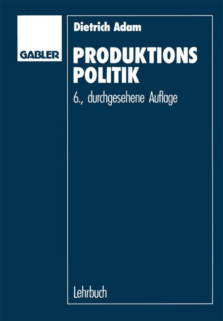 Produktionspolitik - Dietrich Adam
