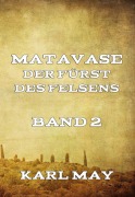 Cover-Bild zum Titel 'Matavase, der Fürst des Felsens, Band 2' von 'Karl May'