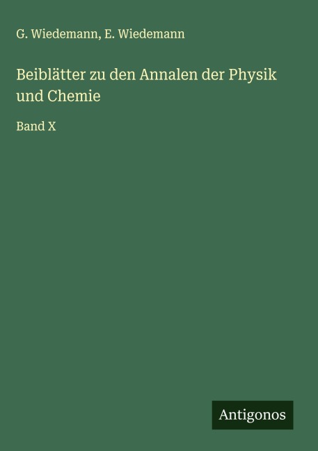 Beiblätter zu den Annalen der Physik und Chemie - G. Wiedemann, E. Wiedemann