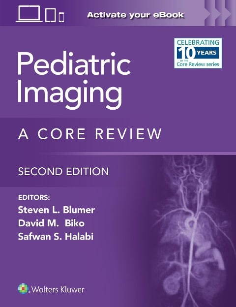 Pediatric Imaging - Steven L. Blumer, Safwan S. Halabi, David M. Biko