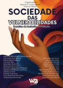 Cover-Bild zum Titel 'Sociedade das Vulnerabilidades' von 'Valquiria Palmira Cirolini Wendt, Fernando Antônio Sodré de Oliveira, Janaína Machado Sturza, Gabrielle Scola Dutra, Thaisy Perotto Fernandes'