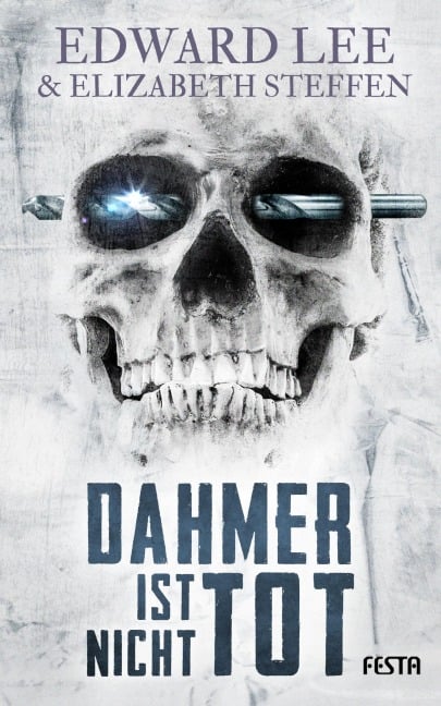 Dahmer ist nicht tot - Edward Lee, Elizabeth Steffen
