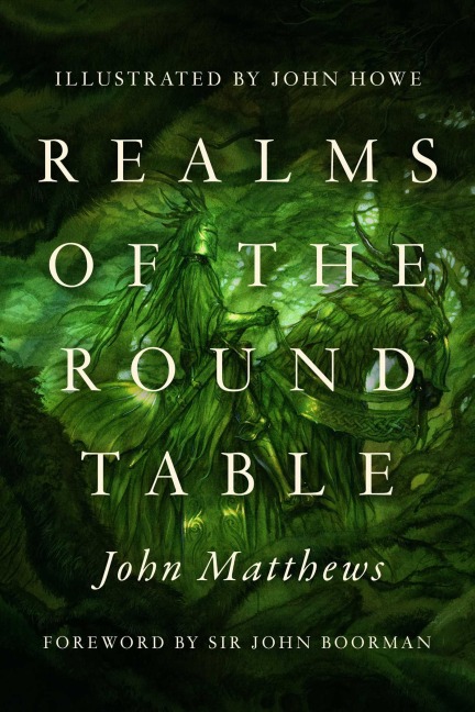 Realms of the Round Table - John Matthews