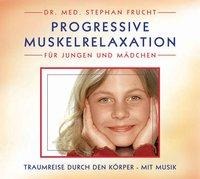 Progressive Muskelrelaxation. CD - Stephan Frucht