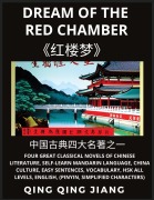 Cover-Bild zum Titel 'Dream of the red Chamber - Four Great Classical Novels of Chinese Literature, Self-Learn Mandarin Chinese & Culture, Easy Sentences, Vocabulary, HSK All Levels, English, Pinyin, Simplified Characters' von 'Qing Qing Jiang'