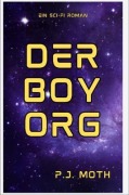 Cover-Bild zum Titel 'Der Boyorg' von 'P. J. Moth'