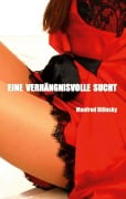 Cover-Bild zum Titel 'Eine verhängnisvolle Sucht' von 'Manfred Bilinsky'