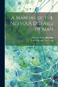 Cover-Bild zum Titel 'A Manual of the Nervous Diseases of Man' von 'Edward Henry Sieveking, Moritz Heinrich Romberg'