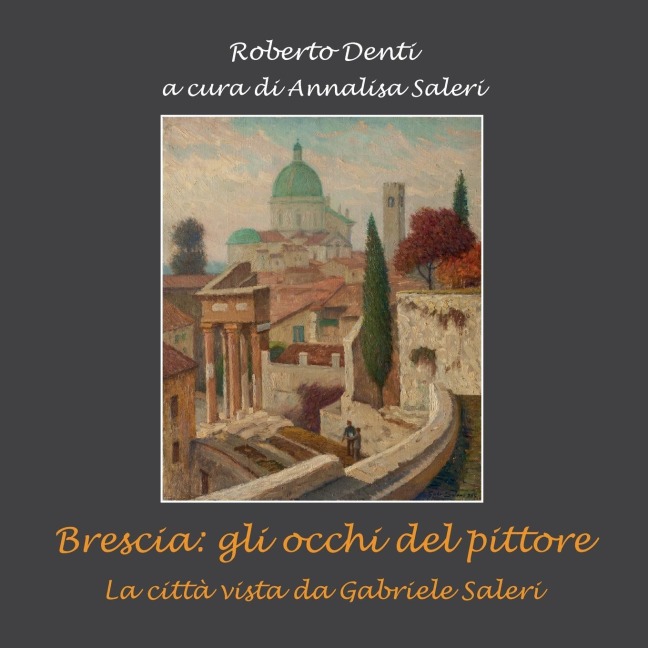 Brescia - Roberto De. . . a cura di Annalisa Saleri