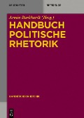 Handbuch Politische Rhetorik - 