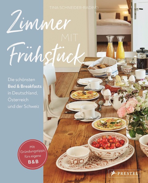 Zimmer mit Frühstück - Tina Schneider-Rading