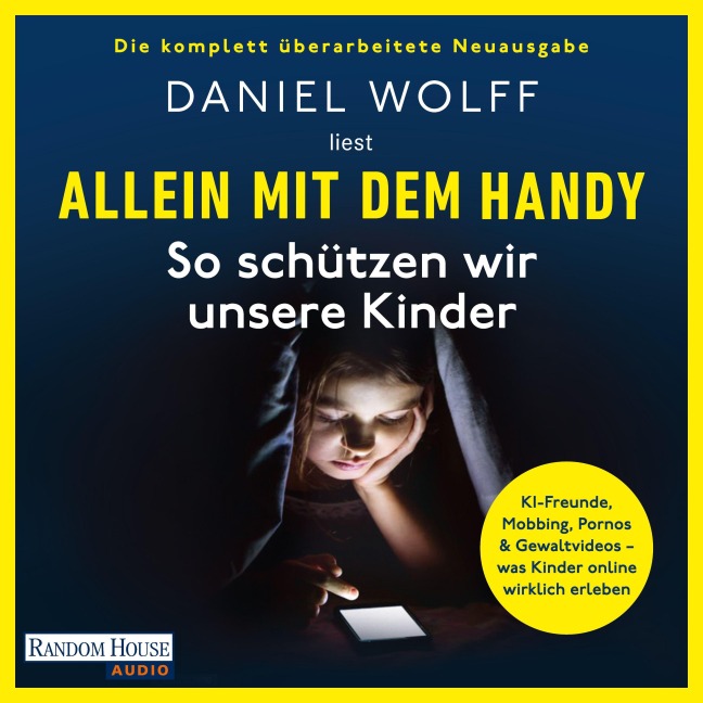 Allein mit dem Handy: So schützen wir unsere Kinder - Daniel Wolff
