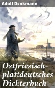 Cover-Bild zum Titel 'Ostfriesisch-plattdeutsches Dichterbuch' von 'Adolf Dunkmann'