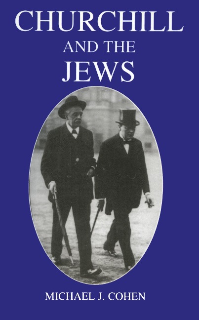 Churchill and the Jews, 1900-1948 - Michael J. Cohen