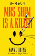 Cover-Bild zum Titel 'Mrs Shim is a Killer' von 'Kang Jiyoung'