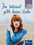 Cover-Bild zum Titel 'Im Internat gibt's keine Ruhe' von 'Marie Louise Fischer'
