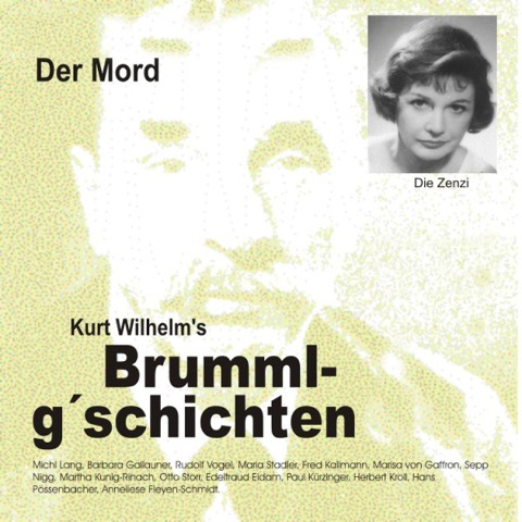 Brummlg'schichten  Der Mord - Wilhelm Kurt