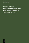Logarithmische Rechentafeln - Friedrich W. Küster