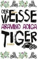 Der weiße Tiger - Aravind Adiga