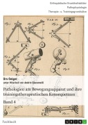 Cover-Bild zum Titel 'Pathologien am Bewegungsapparat und ihre trainingstherapeutischen Konsequenzen, Band 4' von 'Urs Geiger'