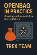 Cover-Bild zum Titel 'OpenBao in Practice' von 'Trex Team'
