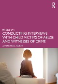 Cover-Bild zum Titel 'Conducting Interviews with Child Victims of Abuse and Witnesses of Crime' von 'Mireille Cyr'