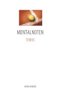 Cover-Bild zum Titel 'MENTALNOTEN TENNIS' von 'Heiko Hansen'