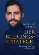 Cover-Bild zum Titel 'Der Bildungsstratege' von 'Recep NurÎ Arbursu'
