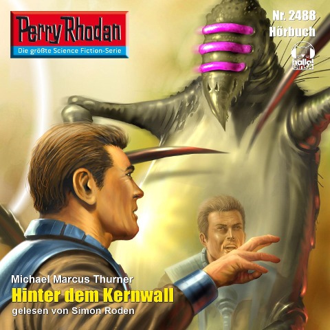 Perry Rhodan 2488: Hinter dem Kernwall - Michael Marcus Thurner