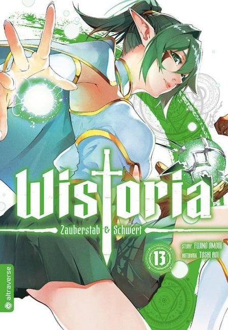 Wistoria - Zauberstab & Schwert 13 - Fujino Oomori, Toshi Aoi