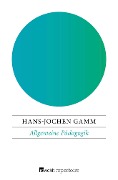 Cover-Bild zum Titel 'Allgemeine Pädagogik' von 'Hans-Jochen Gamm'