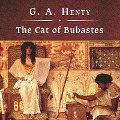 The Cat of Bubastes, with eBook Lib/E - G. A. Henty