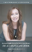 Cover-Bild zum Titel 'Dr Alyssa's Case Book' von 'Alyssa Burns-Hill'