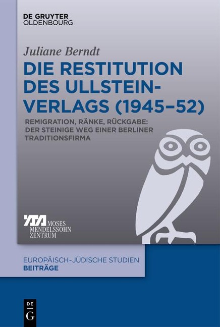 Die Restitution des Ullstein-Verlags (1945-52) - Juliane Berndt