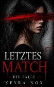 Cover-Bild zum Titel 'Letztes Match' von 'Keyra Nox'