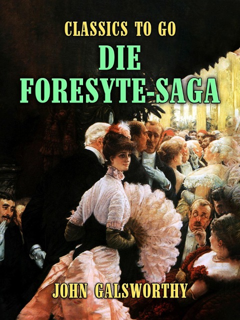 Die Forsyte-Saga - John Galsworthy
