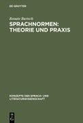 Cover-Bild zum Titel 'Sprachnormen: Theorie und Praxis' von 'Renate Bartsch'