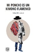 Cover-Bild zum Titel 'Mi poncho es un kimono flamenco' von 'Fernando Iwasaki'