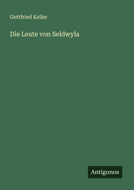 Die Leute von Seldwyla - Gottfried Keller