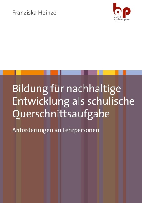 Bildung für nachhaltige Entwicklung als schulische Querschnittsaufgabe - Franziska Heinze