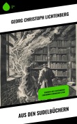Cover-Bild zum Titel 'Aus den Sudelbüchern' von 'Georg Christoph Lichtenberg'