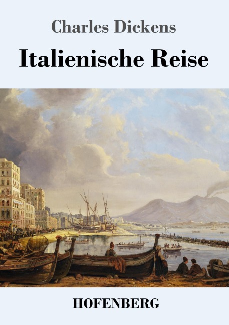 Italienische Reise - Charles Dickens