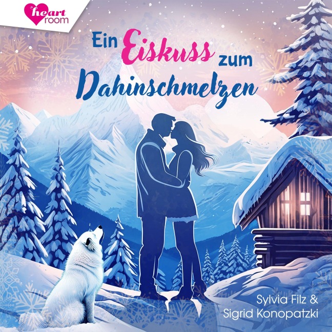 Ein Eiskuss zum Dahinschmelzen - Sylvia Filz, Sigrid Konopatzki